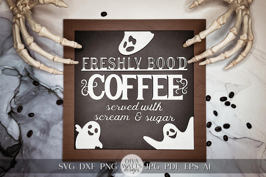 Freshly Boo'd Coffee SVG Halloween Ghost SVG Ghost Coffee Bar svg Laser File for Coffee Bar Halloween Glowforge svg Xtool Laser svg Sign
