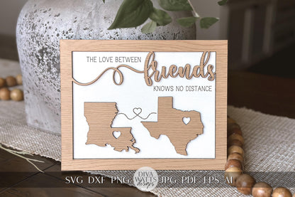 The Love Between Friends Knows No Distance SVG, Moving Gift SVG US States svg Custom Friends Gift svg All States svg Laser Cut File