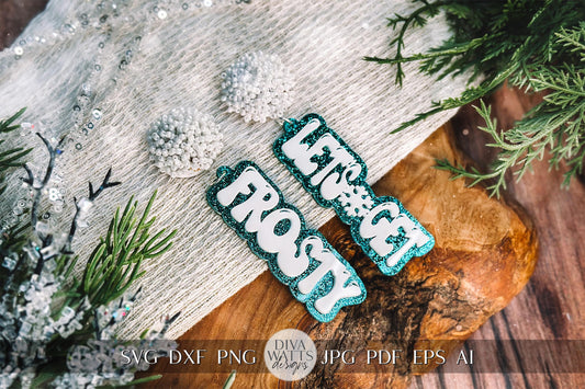 Let's Get Frosty Earrings SVG - Winter Glowforge SVG, Xtool SVG, Earring svg Design for Crafting!