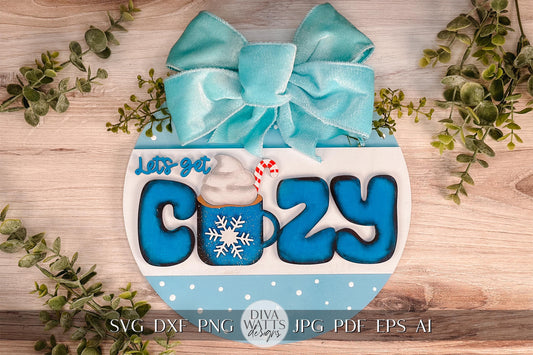 Let’s Get Cozy Door Hanger SVG | Cozy Mug with Snowflake Laser Cut File | Winter Home Decor for Laser Machines