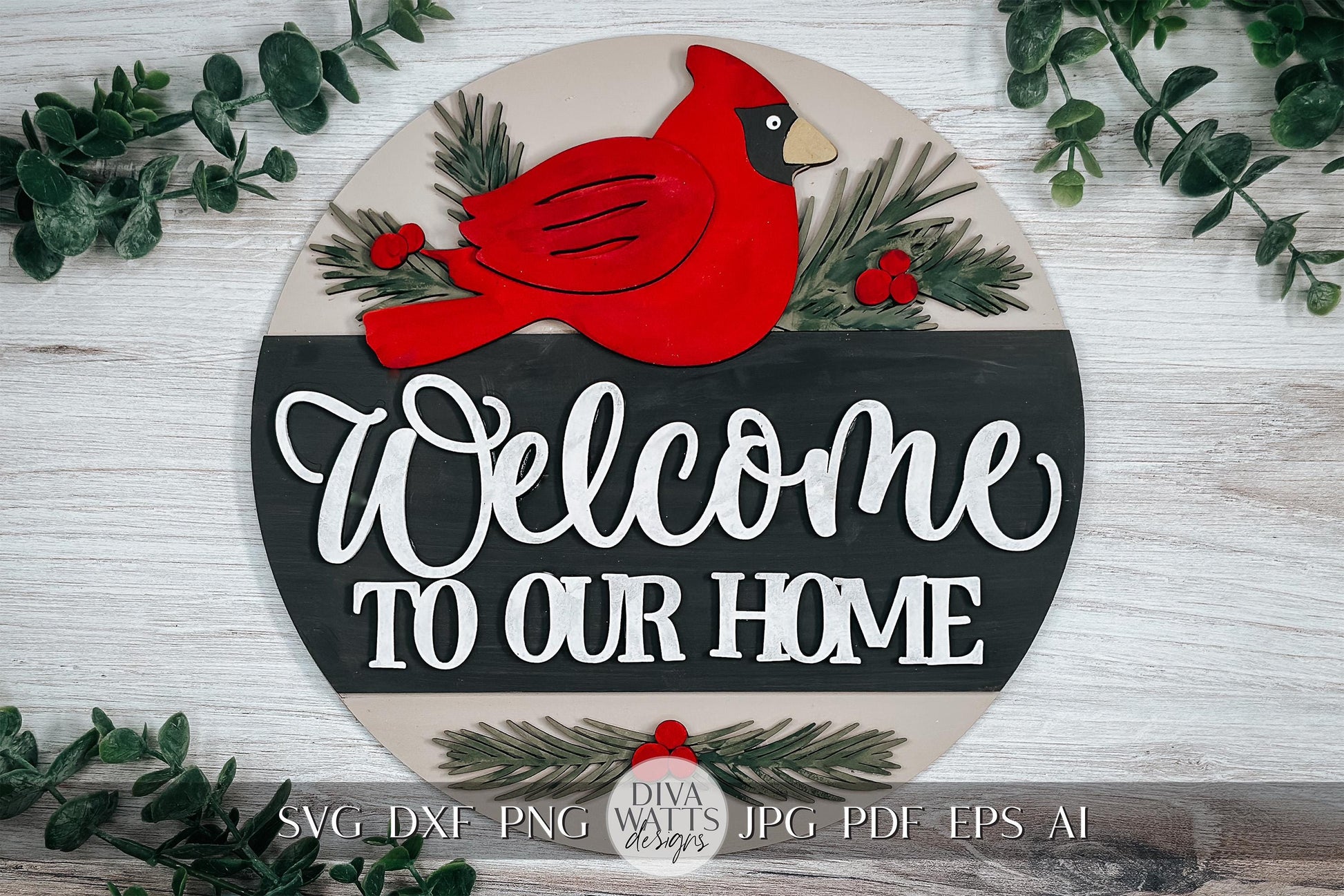 Welcome to Our Home" Cardinal Sign | Pine Branches & Berries SVG | Winter Home Decor | Laser Cut File | Festive Wall Art