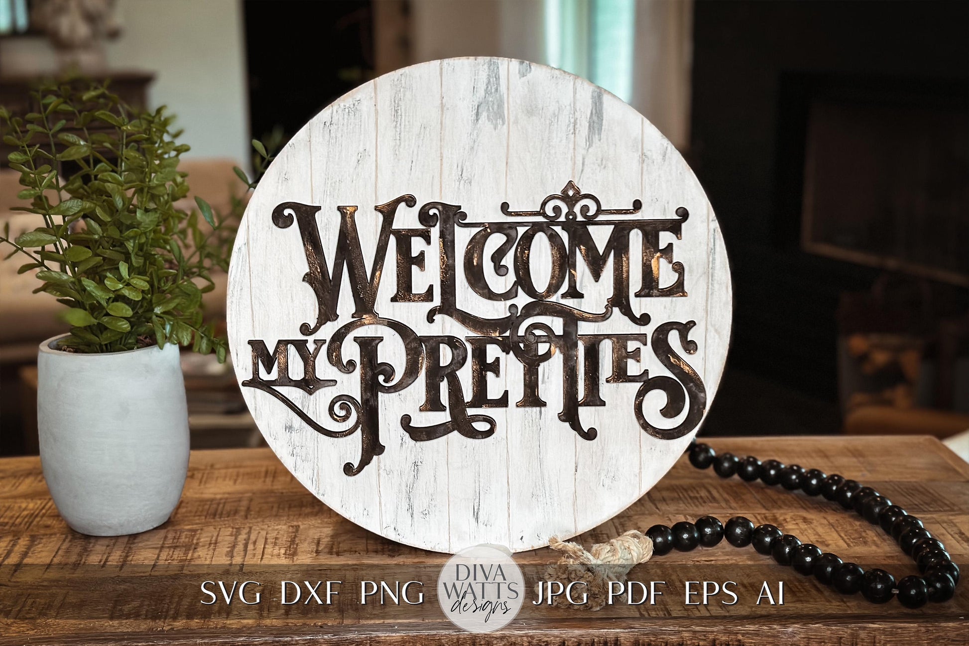 Welcome My Pretties SVG For Laser