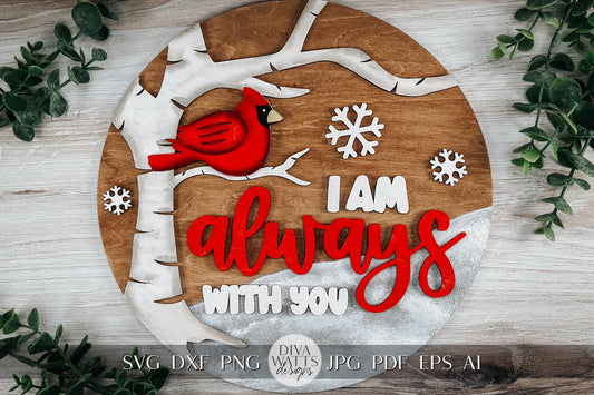 I Am Always With You Cardinal SVG | Memorial Wall Art or Door Hanger | Cardinal on Branch Laser Cut File for Home Decor