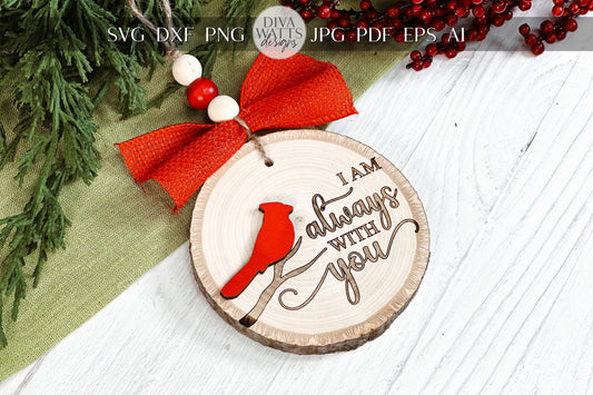 Cardinal Memorial Ornament SVG - "I Am Always With You" Laser Cut Sympathy Gift, Remembrance Keepsake for Laser Engraving