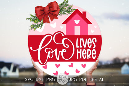 Love Lives Here SVG | Valentine's Day Home Decor Digital File | DIY Cricut Cutting Design | Valentine's Day Door Hanger svg
