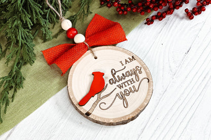 Cardinal Memorial Ornament SVG - "I Am Always With You" Laser Cut Sympathy Gift, Remembrance Keepsake for Laser Engraving