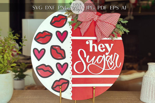 Hey Sugar SVG Laser Cut File, Valentine's Day Door Hanger Template, Kiss and Heart Round Sign Design, Glowforge & Xtool Compatible
