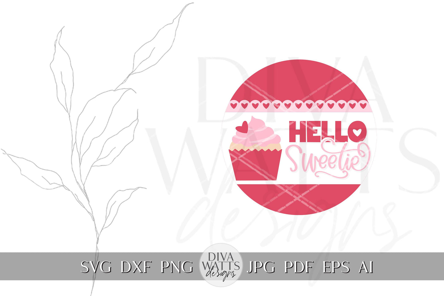 Hello Sweetie SVG | Valentine Cupcake Door Hanger Design | Cricut & Silhouette Cut File | Valentine's Day Door Hanger svg