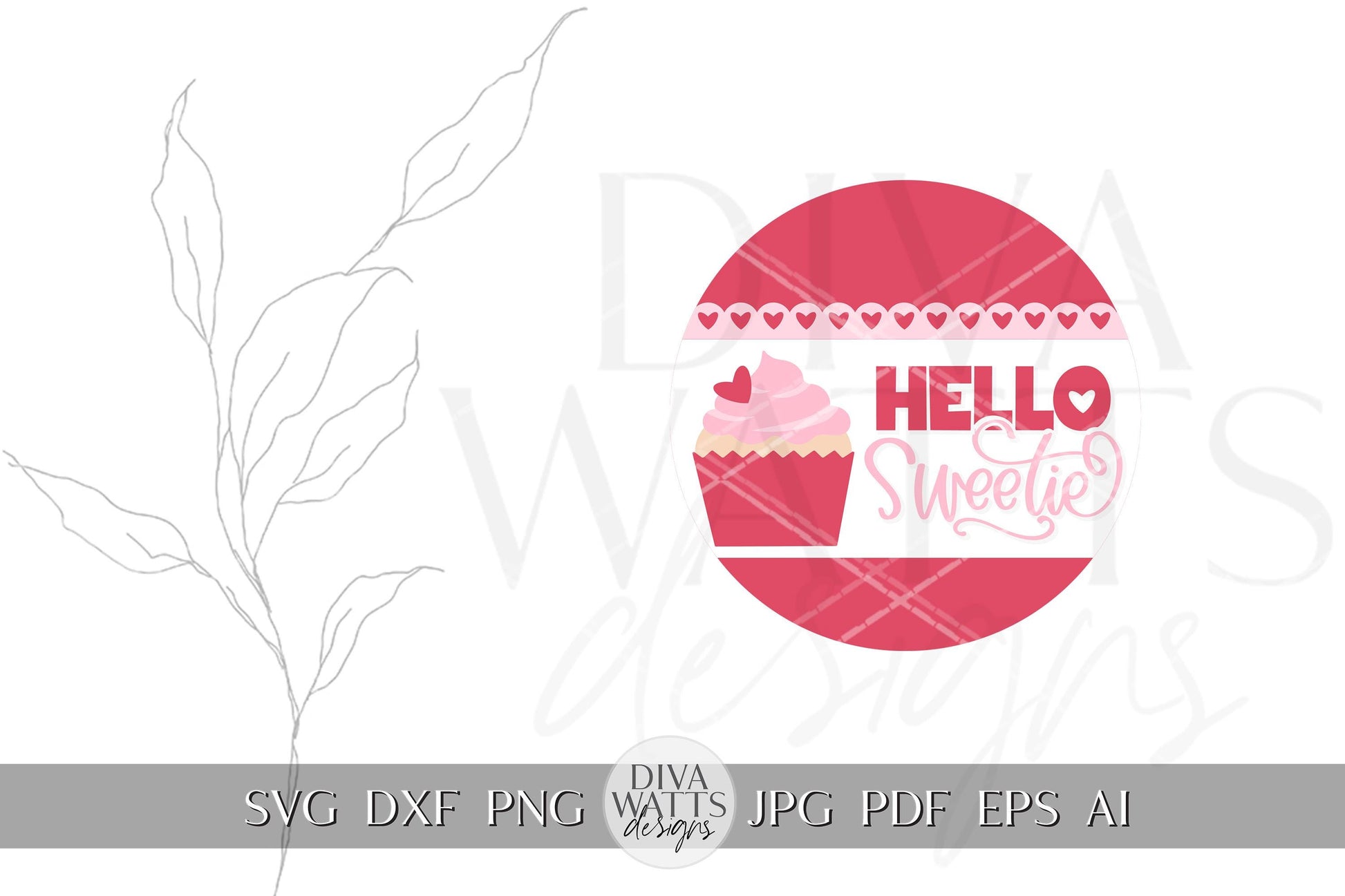 Hello Sweetie SVG | Valentine Cupcake Door Hanger Design | Cricut & Silhouette Cut File | Valentine's Day Door Hanger svg