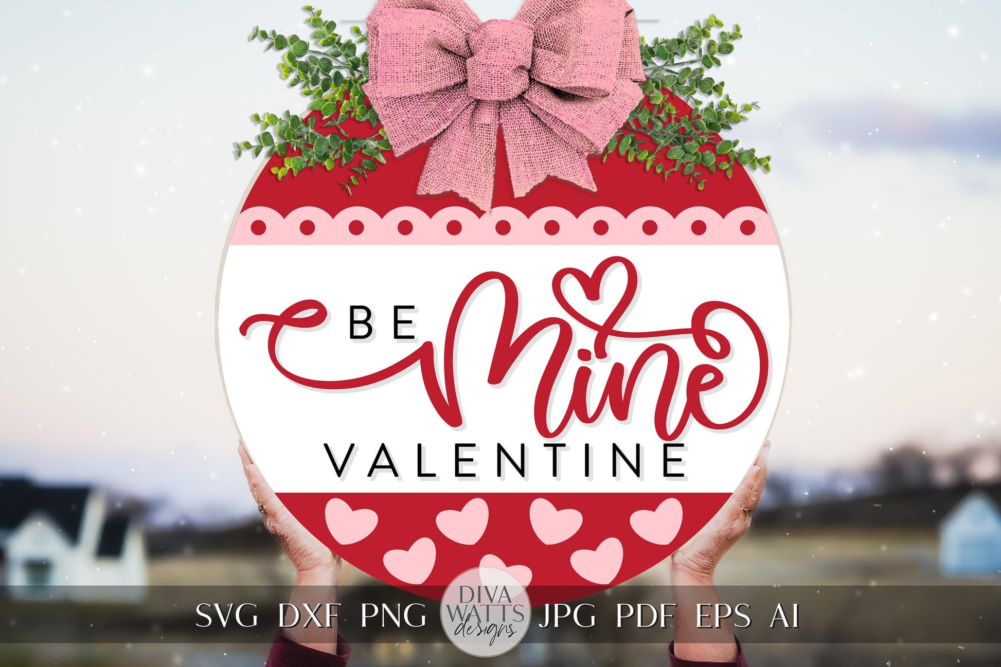 Be Mine Valentine SVG - Heart Shaped Valentine’s Day Sign Design for Cricut & Silhouette | Valentine's Day Door Hanger svg