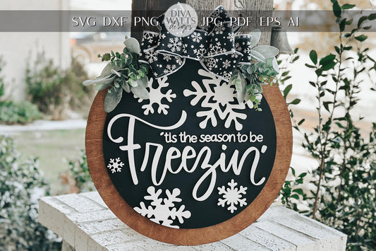 Tis the Season to Be Freezin’ Door Hanger SVG | Winter Round Door Sign Laser Cut File | Snowflake Holiday Decor Glowforge SVG