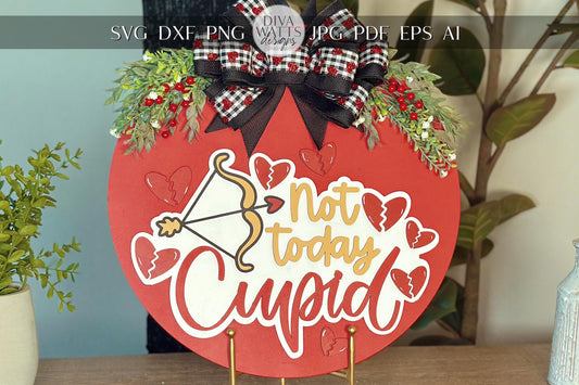 Not Today Cupid Door Hanger SVG | Anti-Valentine’s Day Round Door Sign Laser Cut File | Funny Valentine Decor Glowforge SVG
