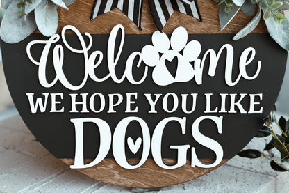 Welcome We Hope You Like Dogs Door Hanger SVG, Paw Print Laser Cut File, Pet Lover Round Sign, Glowforge SVG, Xtool, Farmhouse Decor