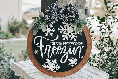 Tis the Season to Be Freezin’ Door Hanger SVG | Winter Round Door Sign Laser Cut File | Snowflake Holiday Decor Glowforge SVG