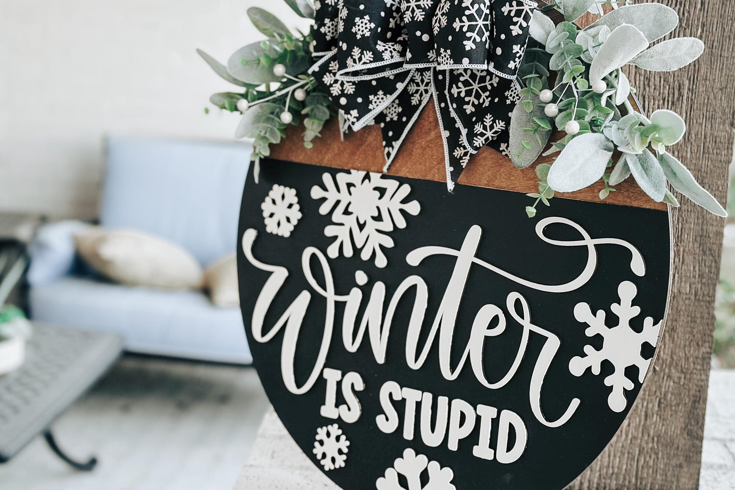 Winter Is Stupid Door Hanger SVG | Funny Round Winter Sign Laser Cut File | Rustic Snowflake Door Decor Glowforge SVG