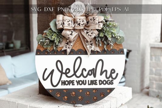 Welcome Hope You Like Dogs Laser Cut File SVG | Paw Print Round Door Hanger | Dog Lover Home Decor | Glowforge Xtool File | Dog Sign SVG