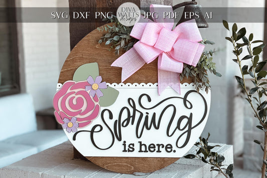 Spring Is Here Laser Cut File, Round Door Hanger SVG, Floral Rose Design, Glowforge SVG, Xtool, Farmhouse Spring Decor