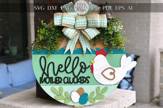 Hello Mother Cluckers Door Hanger SVG, Farmhouse Chicken Sign, Layered Laser Cut File, Rustic Round Wood Sign, Glowforge Xtool Cut File
