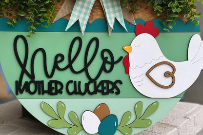 Hello Mother Cluckers Door Hanger SVG, Farmhouse Chicken Sign, Layered Laser Cut File, Rustic Round Wood Sign, Glowforge Xtool Cut File