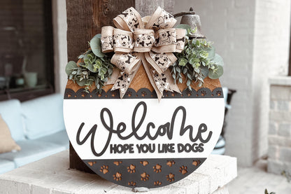 Welcome Hope You Like Dogs Laser Cut File SVG | Paw Print Round Door Hanger | Dog Lover Home Decor | Glowforge Xtool File | Dog Sign SVG