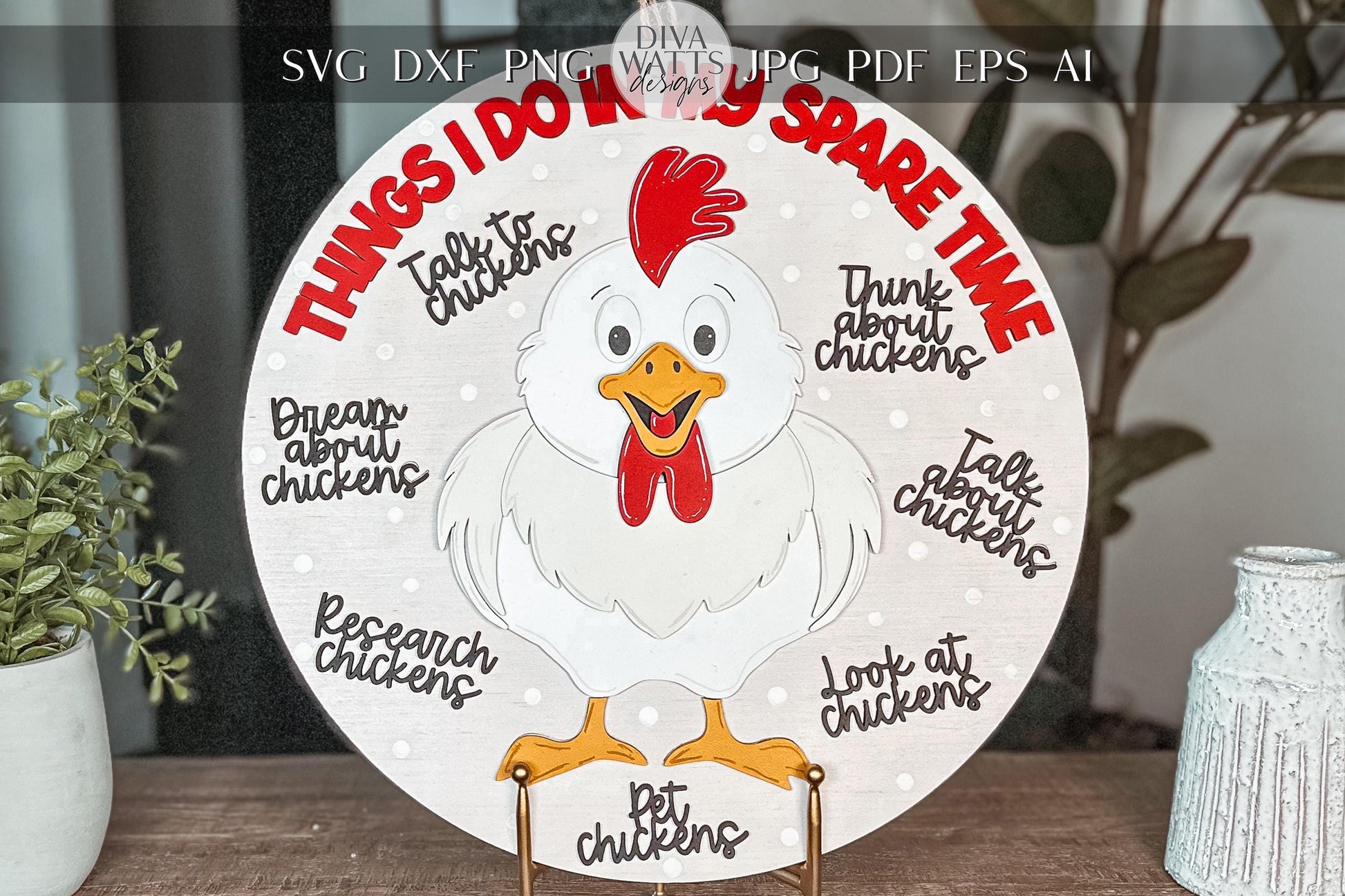 Funny Chicken Lover Sign SVG, "Things I Do in My Spare Time" Round Laser Cut File, Farmhouse Chicken Decor, Glowforge SVG