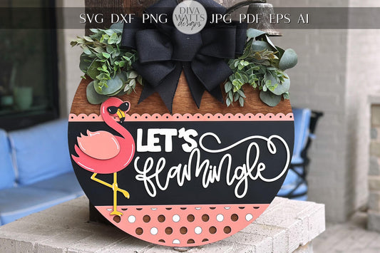 Let’s Flamingle Flamingo Door Hanger SVG, Layered Laser Cut File for Glowforge Xtool, Summer Tropical Sign SVG, 3D Round Door Sign