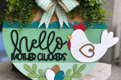 Hello Mother Cluckers Door Hanger SVG, Farmhouse Chicken Sign, Layered Laser Cut File, Rustic Round Wood Sign, Glowforge Xtool Cut File