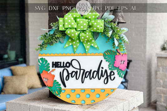 Hello Paradise Tropical Door Hanger | Summer Round Sign for Laser Cutters | Beach House Wall Décor, Summer Tropical Sign SVG, 3D Round Sign
