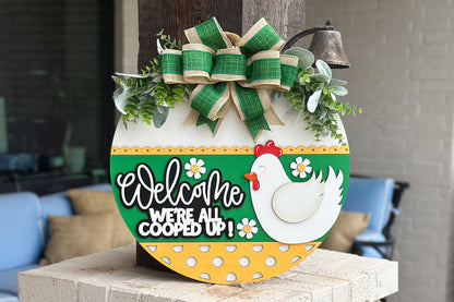 Welcome We're All Cooped Up SVG | Funny Chicken Door Hanger Laser Cut File | Farmhouse Layered Round Sign for Glowforge & Xtool