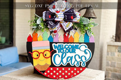 Teacher Door Hanger SVG, Welcome to Our Class Sign Laser Cut File, Back to School Classroom Decor, Pencil Round Sign, Glowforge xTool File