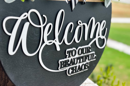 Welcome to Our Beautiful Chaos SVG | Layered Laser Cut File for Round Door Hanger | 3D Welcome Sign SVG for Glowforge & Xtool