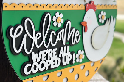 Welcome We're All Cooped Up SVG | Funny Chicken Door Hanger Laser Cut File | Farmhouse Layered Round Sign for Glowforge & Xtool