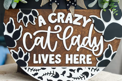 Crazy Cat Lady Lives Here SVG | Funny Pet Door Hanger Laser File | Cat Paw Round Sign for Glowforge & Xtool Funny Cat Door Hanger for Laser