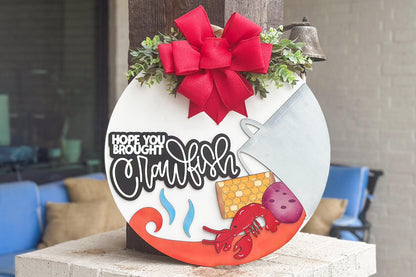 Hope You Brought Crawfish SVG | Boil Party Laser Cut File | Funny Cajun Door Hanger Sign | Crawfish Boil Sign for Xtool Glowforge Mudbug svg