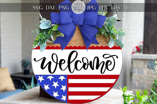 Patriotic Welcome Door Hanger SVG | 4th of July Round Sign Laser Cut File | DIY Porch Decor SVG | Glowforge xTool Cut File Template