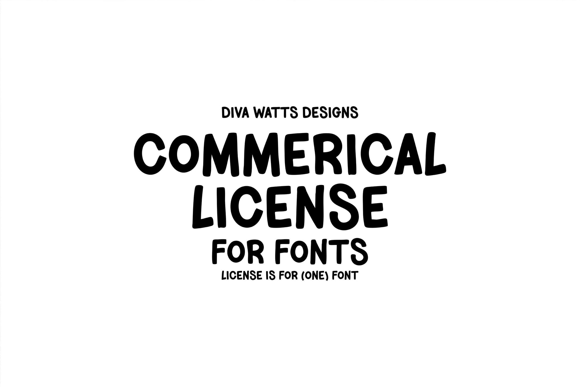COMMERCIAL USE LICENSE – Font License for Small Business | One Font Per License | Font Sold Separately | For Diva Watts Designs Fonts Only