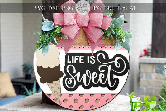 Life Is Sweet Door Hanger SVG | Ice Cream Welcome Sign SVG File | Round Wood Sign Template | Glowforge xTool Digital Cut File