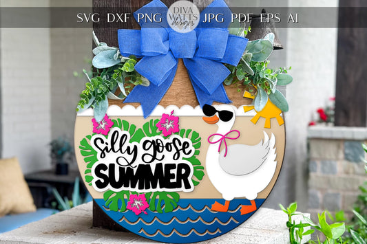 Laser Cut Door Hanger SVG | Silly Goose Summer SVG Sign | Round Wood Sign Template | Digital File Glowforge xTool Porch Decor