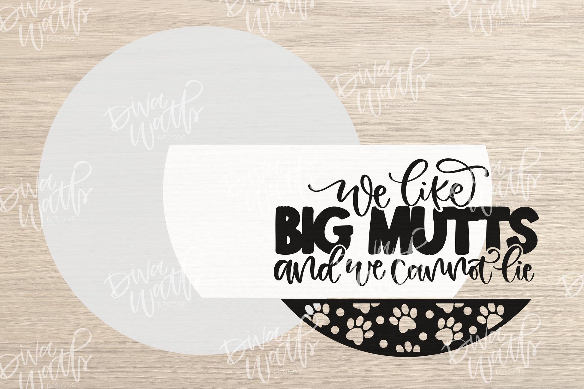 We Like Big Mutts SVG | Funny Dog Door Hanger Sign File | Laser Cut Pet Decor Template | Round Wood Sign Glowforge xTool Compatible