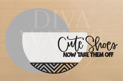 Laser Cut Door Hanger SVG | Cute Shoes Take Them Off Sign | Funny Entryway SVG File | Glowforge xTool DIY Round Porch Sign Template
