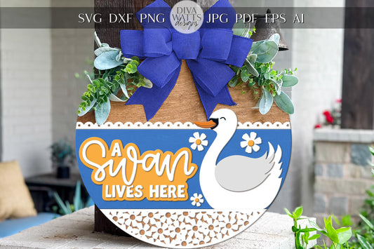 Laser Cut Door Hanger SVG | A Swan Lives Here SVG Sign | DIY Round Wood Sign Template | Digital File Glowforge xTool Compatible