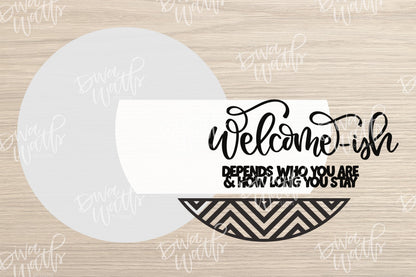 Laser Cut Door Hanger SVG | Welcome-ish Sign SVG File | Funny Round Wood Sign Template | Digital File Glowforge xTool Compatible