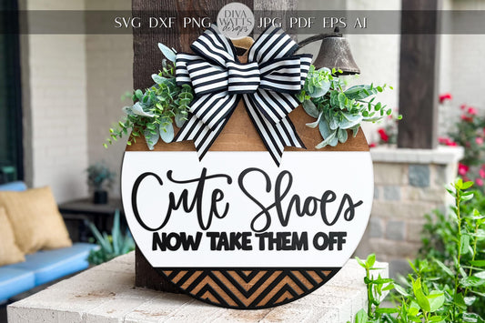 Laser Cut Door Hanger SVG | Cute Shoes Take Them Off Sign | Funny Entryway SVG File | Glowforge xTool DIY Round Porch Sign Template