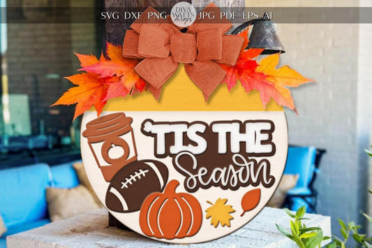 Laser Cut Door Hanger SVG | ’Tis the Season Sign SVG | Fall Football Pumpkin Round Wood Sign | DIY Cut File Glowforge xTool Compatible