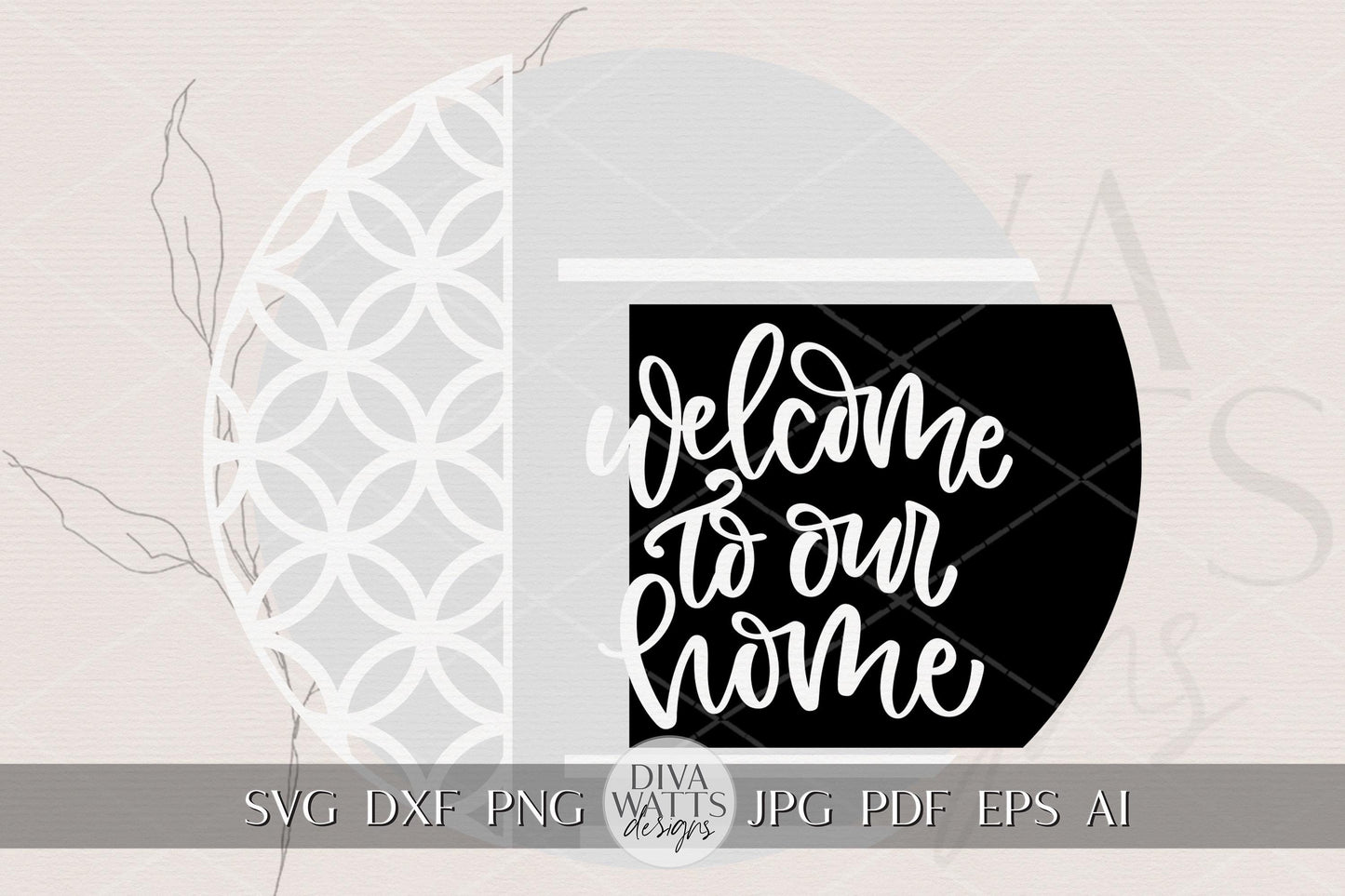 Laser Cut Door Hanger SVG | Welcome to Our Home Sign SVG | Modern Round Wood Sign Template | DIY Glowforge xTool Digital Cut File