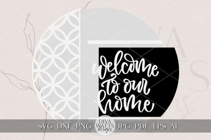 Laser Cut Door Hanger SVG | Welcome to Our Home Sign SVG | Modern Round Wood Sign Template | DIY Glowforge xTool Digital Cut File