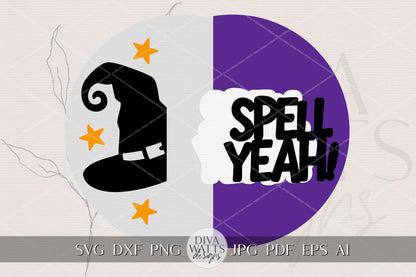 Laser Cut Door Hanger SVG | Spell Yeah Halloween Sign SVG | Witch Hat Round Wood Template | Glowforge xTool Digital Cut File