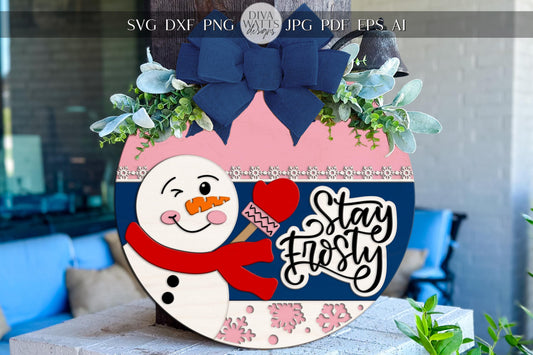 Laser Cut Door Hanger SVG | Stay Frosty Snowman Sign SVG | Round Wood Winter Template | DIY Digital Cut File Glowforge xTool Compatible