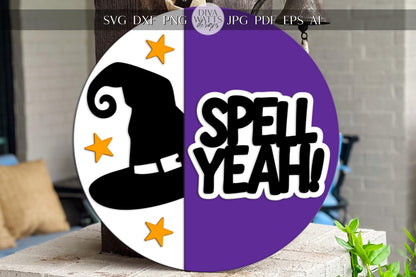 Laser Cut Door Hanger SVG | Spell Yeah Halloween Sign SVG | Witch Hat Round Wood Template | Glowforge xTool Digital Cut File