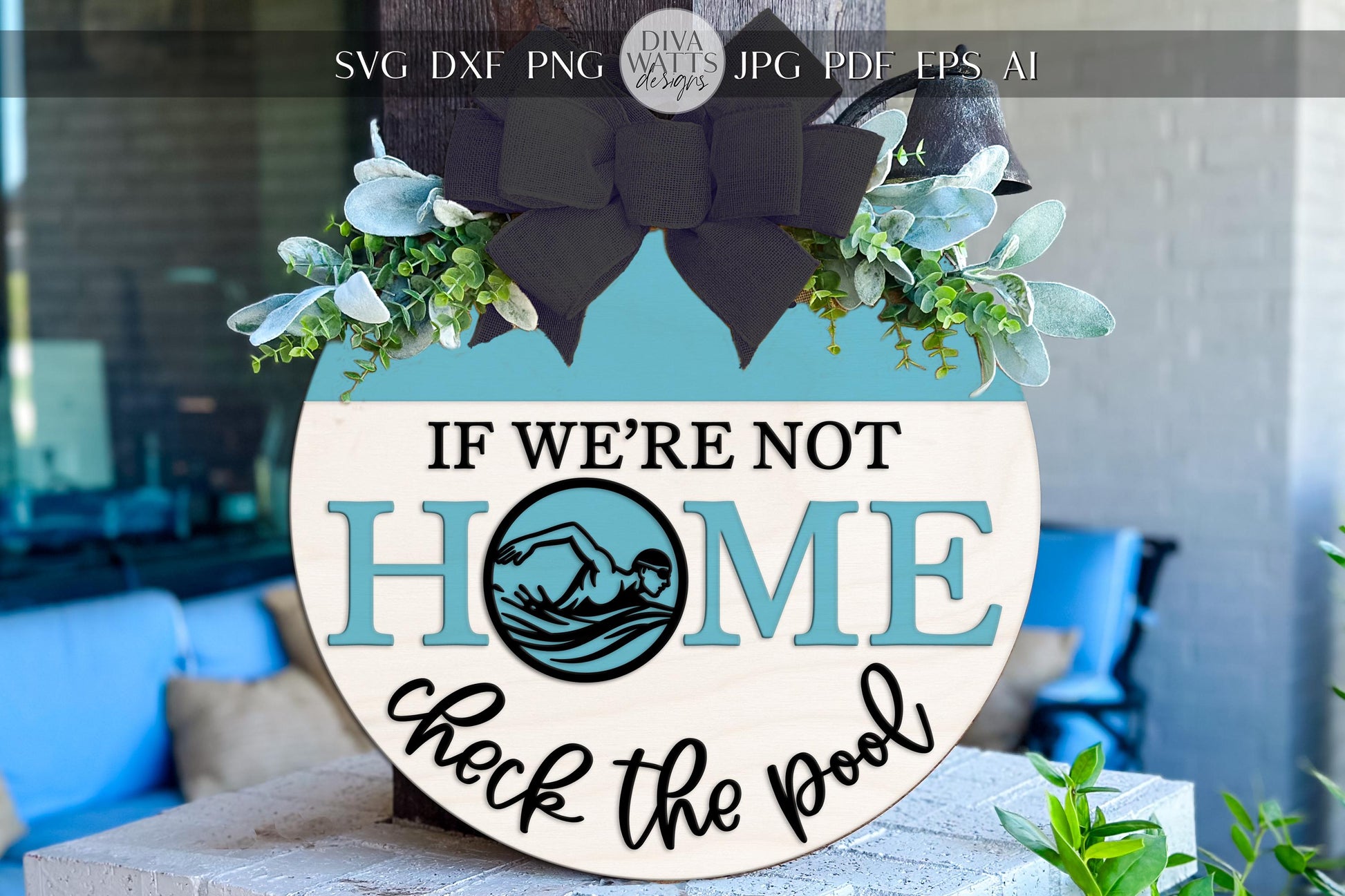 If We're Not Home Check the Pool SVG | Laser Cut Door Hanger SVG | Round Sign Template | Digital File xTool Glowforge Compatible
